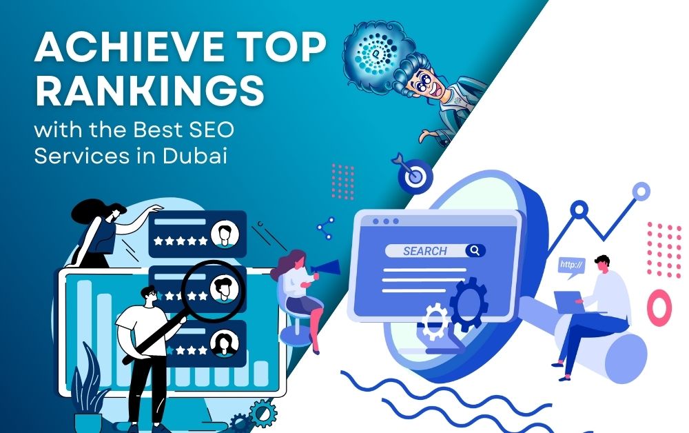 Achieve Top Rankings with the Best SEO Services in Dubai