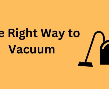 The Right Way to Vacuum