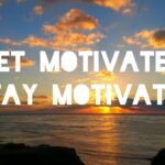 Stay Motivated and Achieve Your Goals