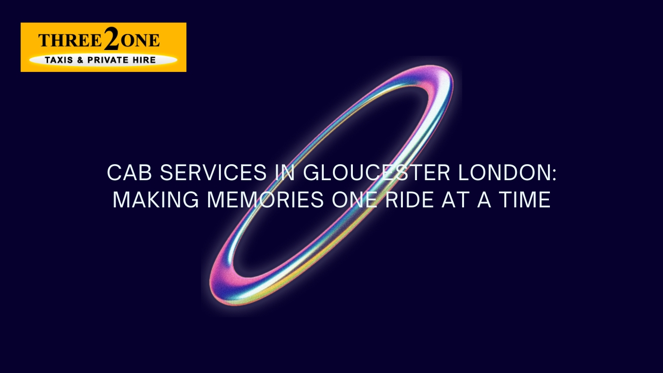Cab services in Gloucester London