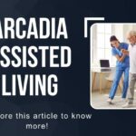 arcadia assisted living
