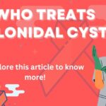 who treats pilonidal cyst