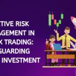 Effective Risk Management in Forex Trading Safeguarding Your Investment