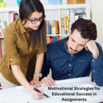 Motivational Strategies for Educational Success in Assignments