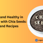 Stay Fit and Healthy in Singapore with Chia Seeds: Tips and Recipes