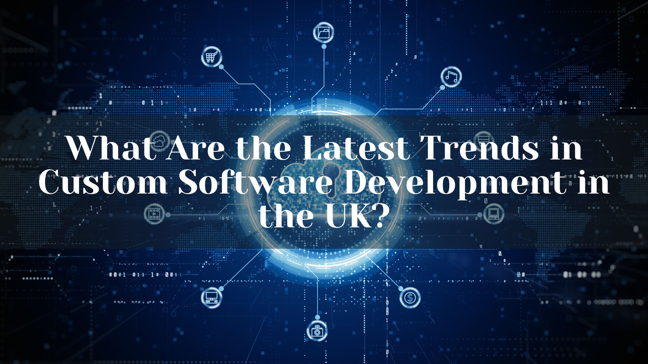 Custom Software Development UK