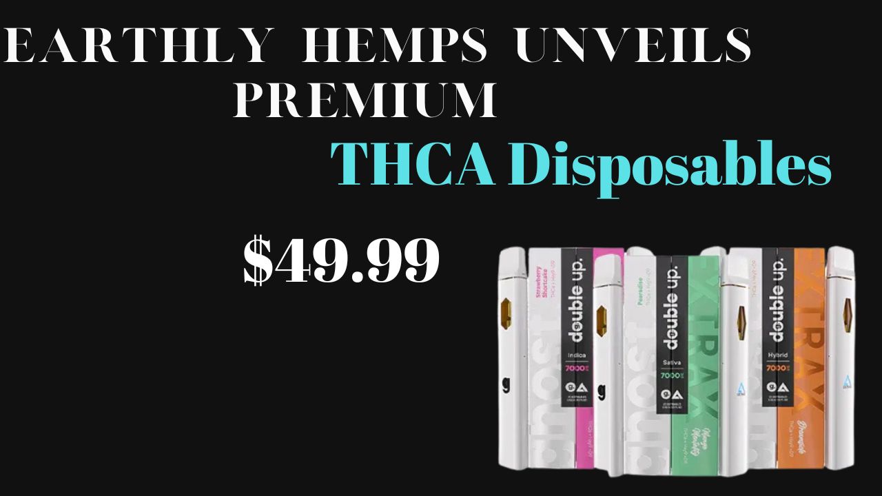 Earthly Hemps Unveils Premium THCA Disposables for On-the-Go Relief