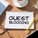 Maximizing Your Impact: Guest Posting and Outreach Strategies