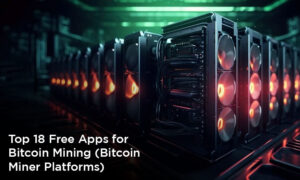 Top 18 Free Apps for Bitcoin Mining (Bitcoin Miner Platforms)