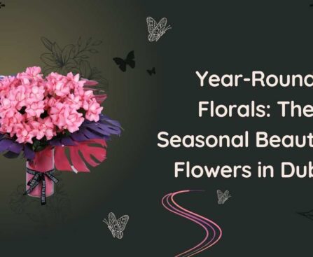 Year-Round Florals The Seasonal Beauty of Flowers in Dubai